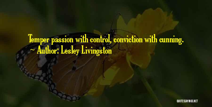 Temper Control Quotes By Lesley Livingston