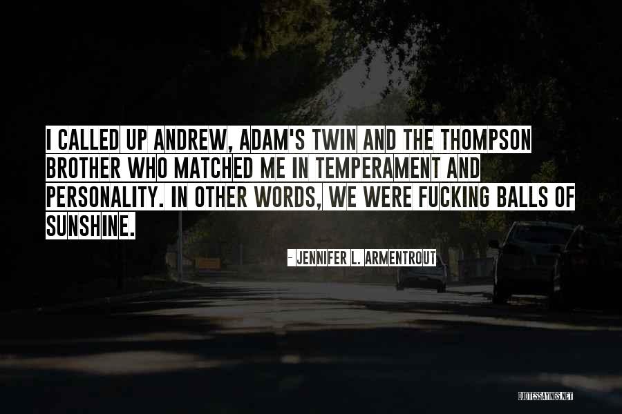 Temperament And Personality Quotes By Jennifer L. Armentrout Temperament And Personality Quotes By Jennifer L. Armentrout