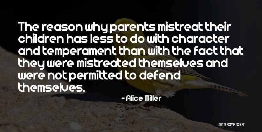 Temperament Quotes By Alice Miller Temperament Quotes By Alice Miller