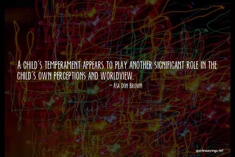 Temperament Quotes By Asa Don Brown Temperament Quotes By Asa Don Brown