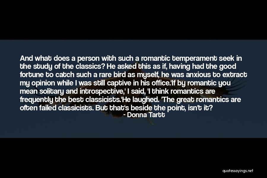 Temperament Quotes By Donna Tartt Temperament Quotes By Donna Tartt