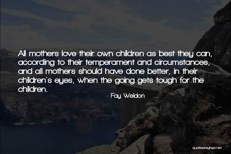 Temperament Quotes By Fay Weldon Temperament Quotes By Fay Weldon