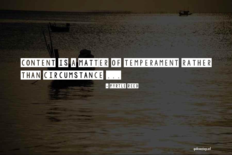 Temperament Quotes By Myrtle Reed Temperament Quotes By Myrtle Reed