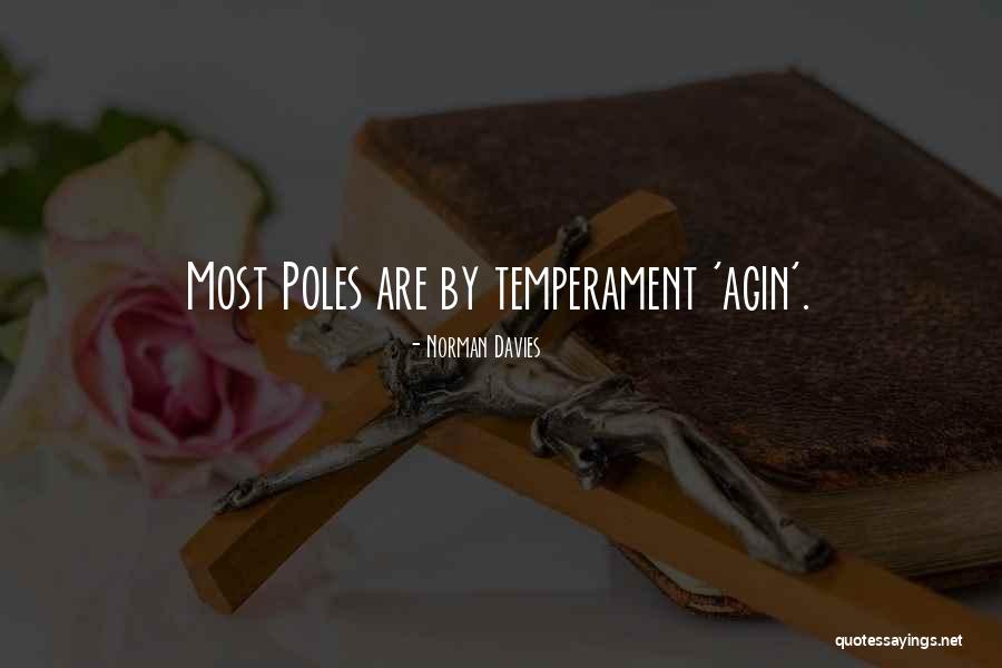 Temperament Quotes By Norman Davies Temperament Quotes By Norman Davies