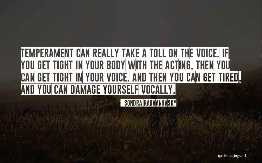 Temperament Quotes By Sondra Radvanovsky Temperament Quotes By Sondra Radvanovsky