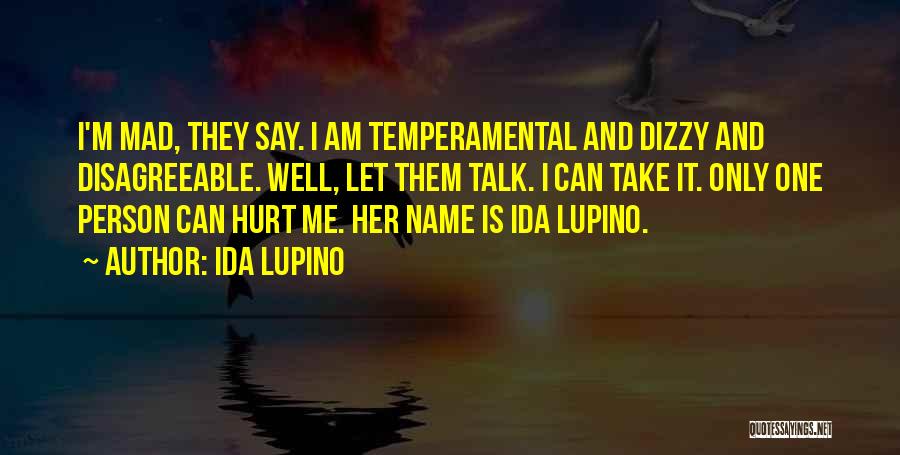 Temperamental Person Quotes By Ida Lupino