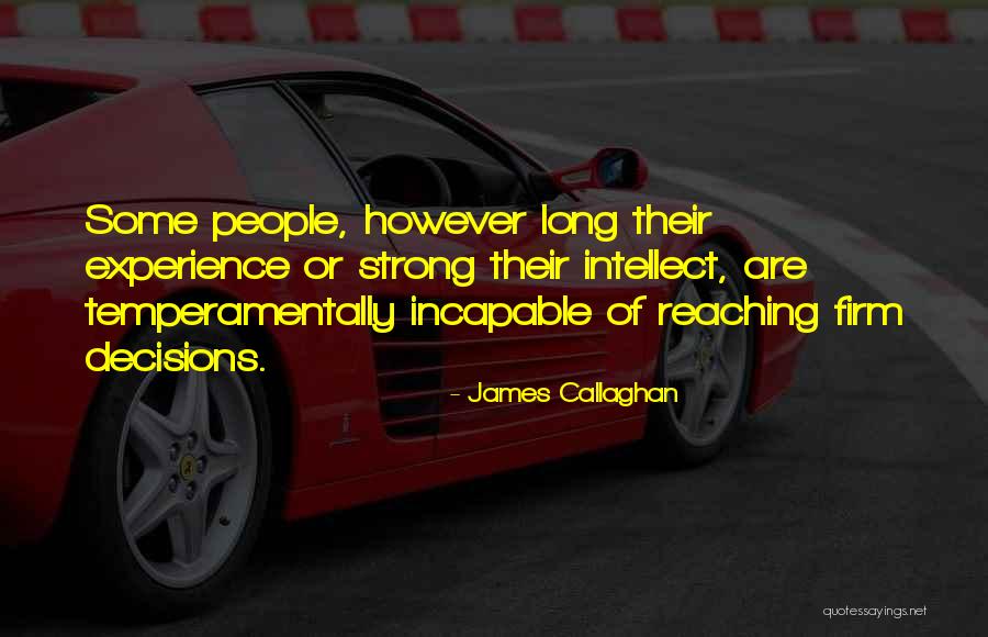 Temperamentally Quotes By James Callaghan Temperamentally Quotes By James Callaghan