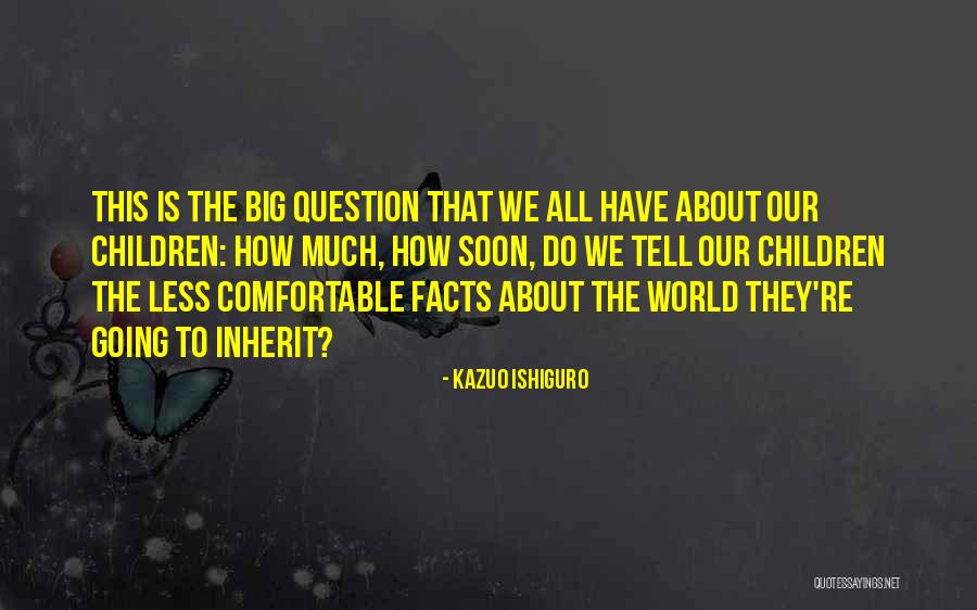 Temperamentul Caracteristici Quotes By Kazuo Ishiguro Temperamentul Caracteristici Quotes By Kazuo Ishiguro
