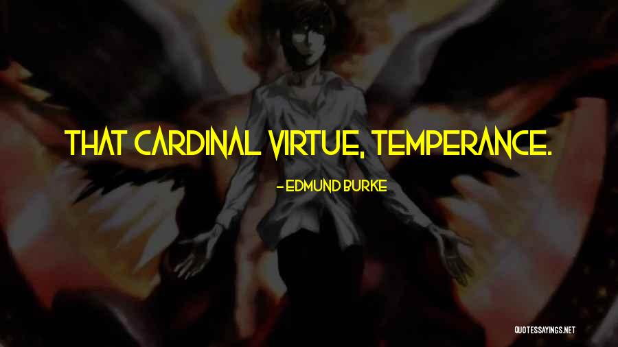 Temperance Quotes By Edmund Burke