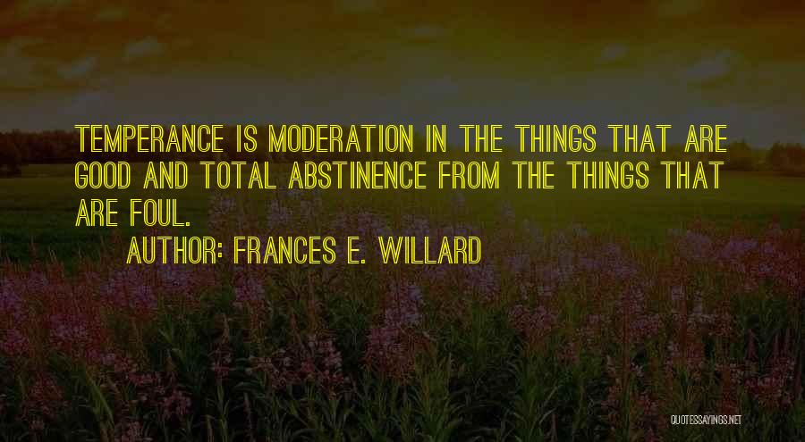 Temperance Quotes By Frances E. Willard