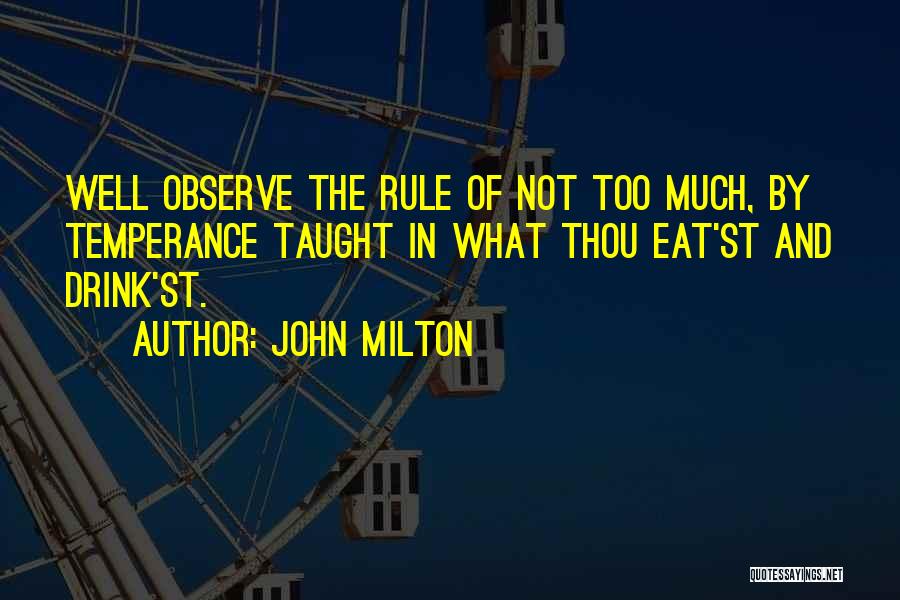 Temperance Quotes By John Milton