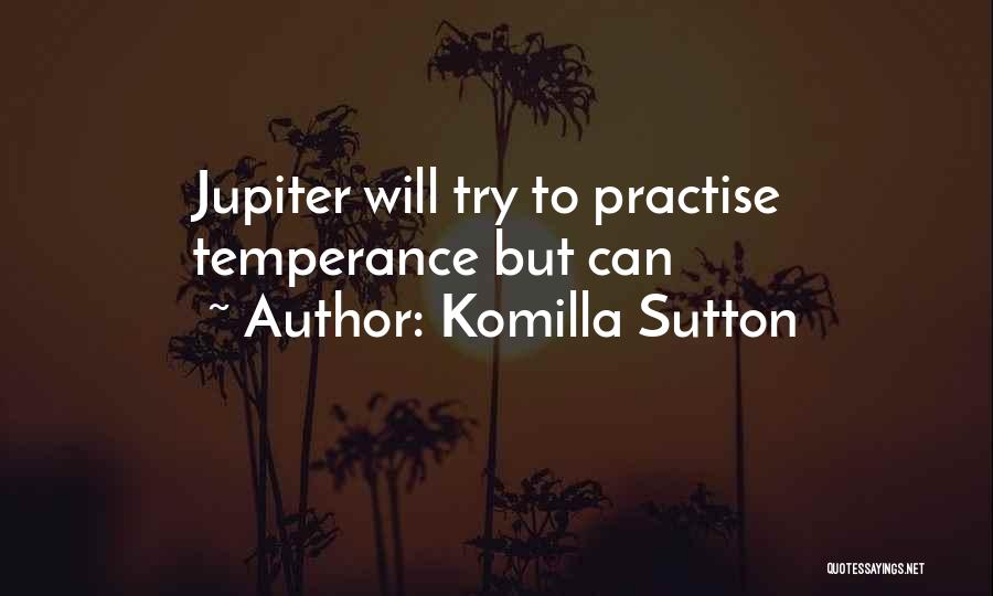 Temperance Quotes By Komilla Sutton