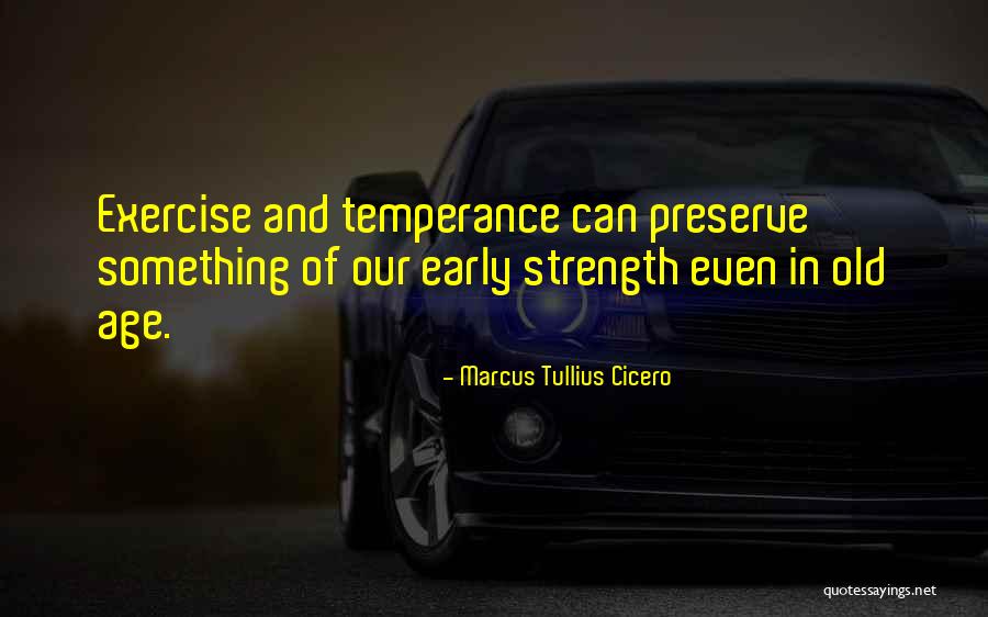 Temperance Quotes By Marcus Tullius Cicero