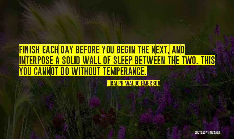 Temperance Quotes By Ralph Waldo Emerson