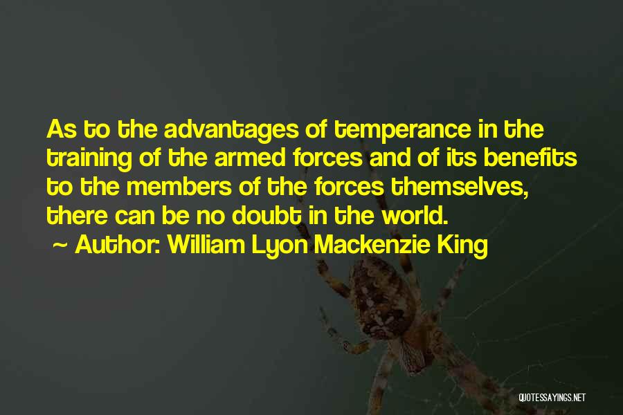 Temperance Quotes By William Lyon Mackenzie King