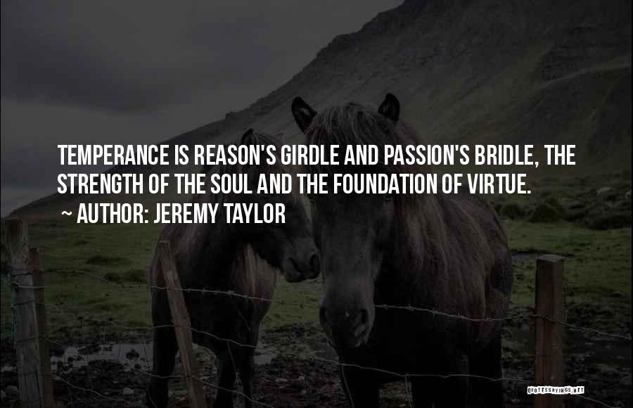 Temperance Virtue Quotes By Jeremy Taylor