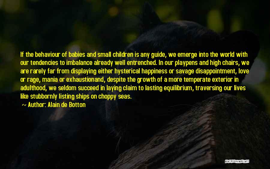 Temperate Quotes By Alain De Botton