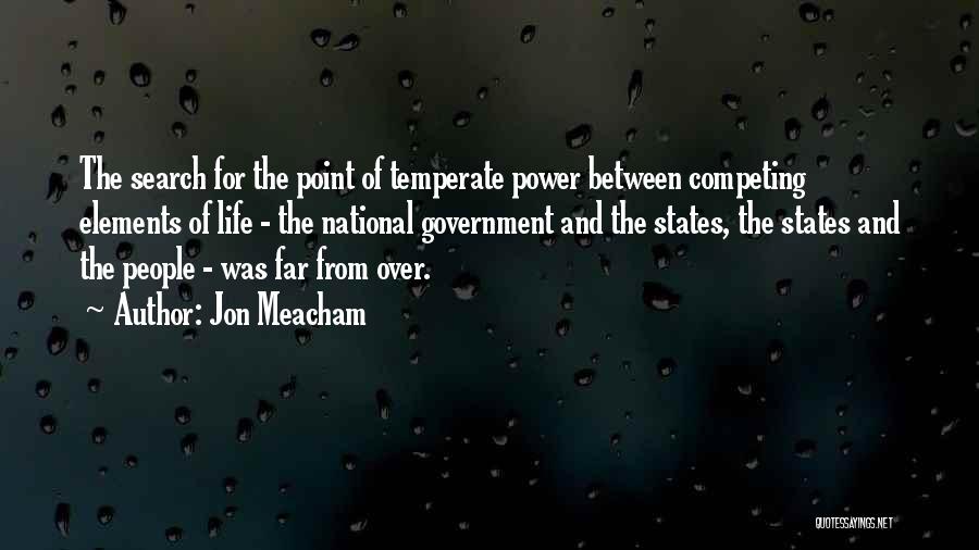 Temperate Quotes By Jon Meacham