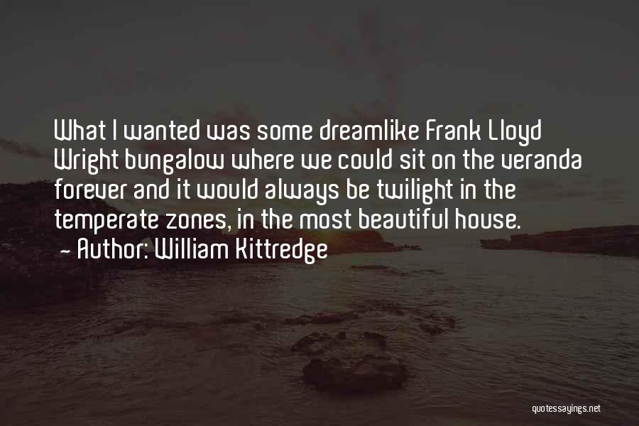 Temperate Quotes By William Kittredge