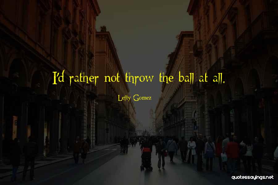 Temperatura Normal Del Quotes By Lefty Gomez Temperatura Normal Del Quotes By Lefty Gomez