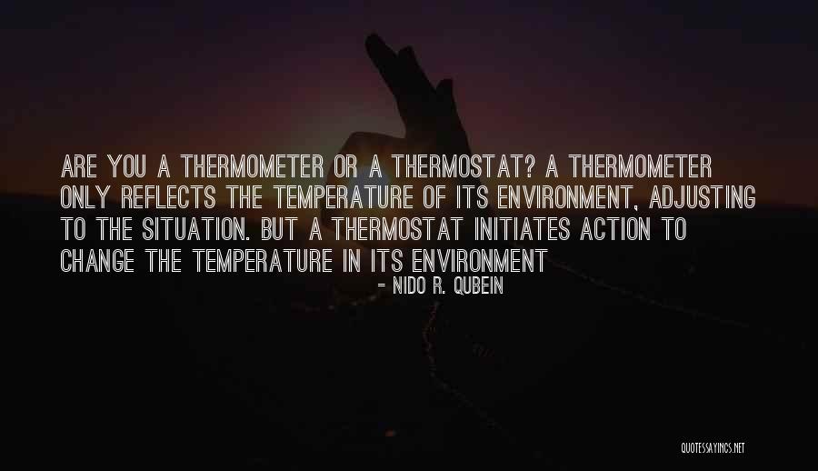 Temperature From C Quotes By Nido R. Qubein Temperature From C Quotes By Nido R. Qubein