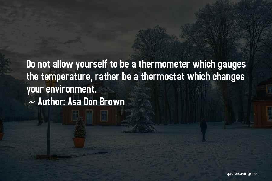 Temperature Quotes By Asa Don Brown