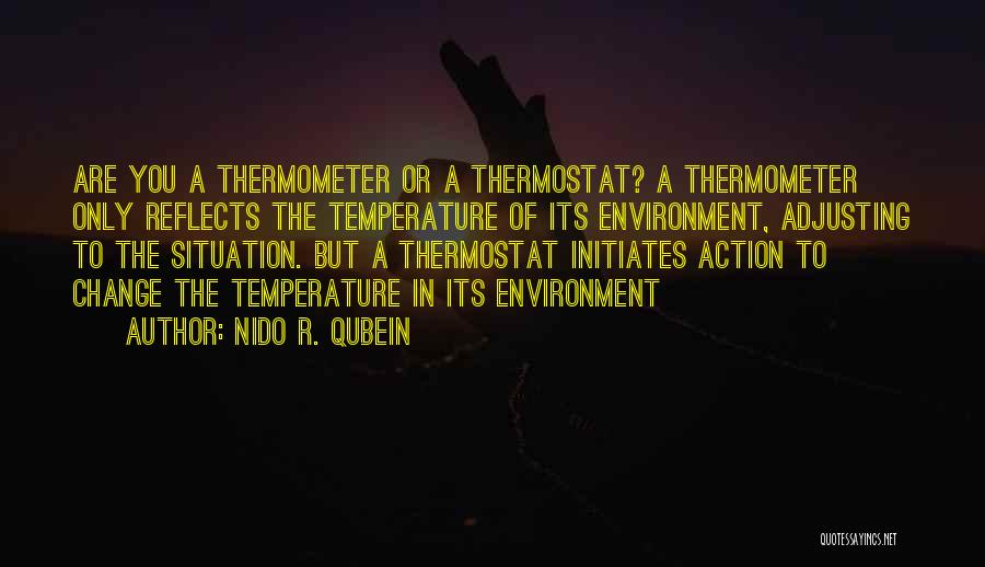 Temperature Quotes By Nido R. Qubein