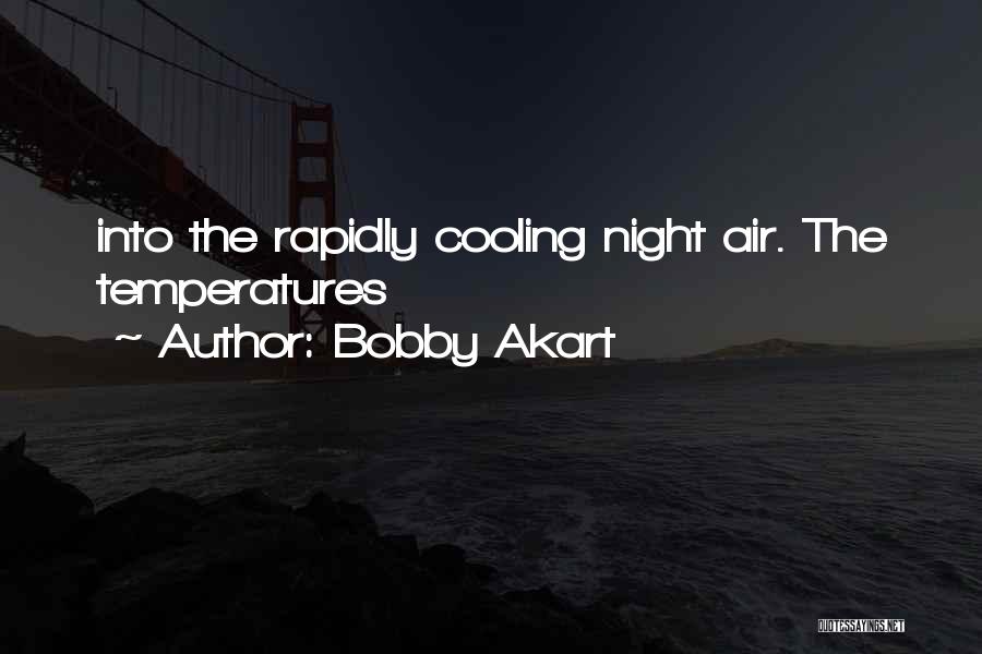 Temperatures Quotes By Bobby Akart