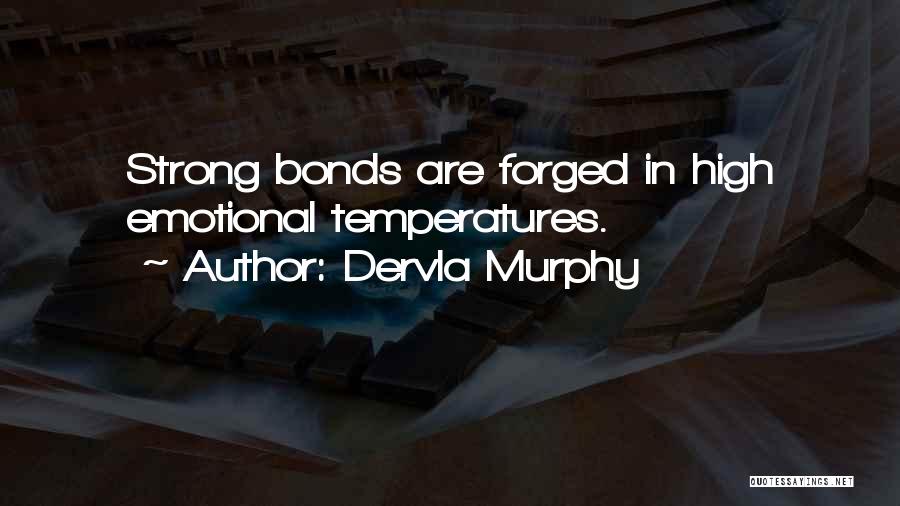 Temperatures Quotes By Dervla Murphy