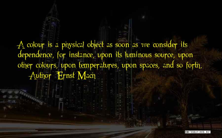 Temperatures Quotes By Ernst Mach