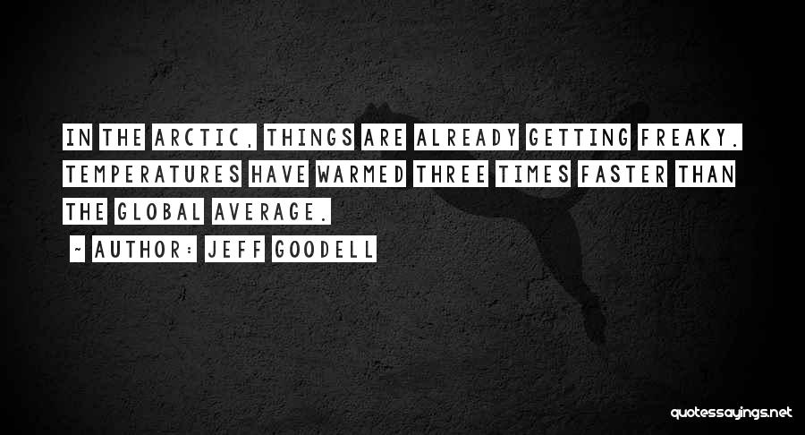 Temperatures Quotes By Jeff Goodell