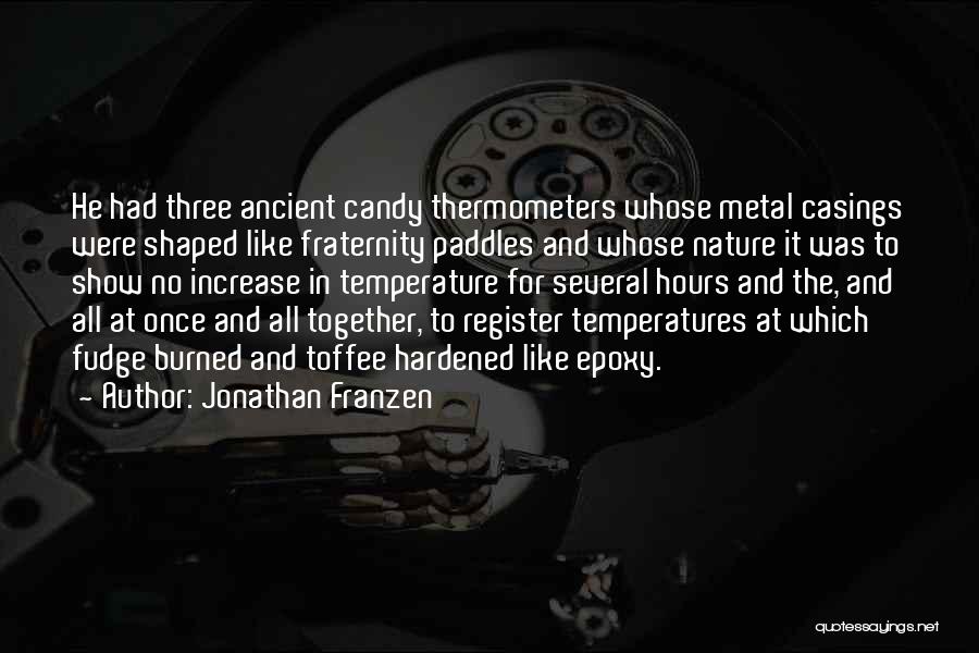 Temperatures Quotes By Jonathan Franzen
