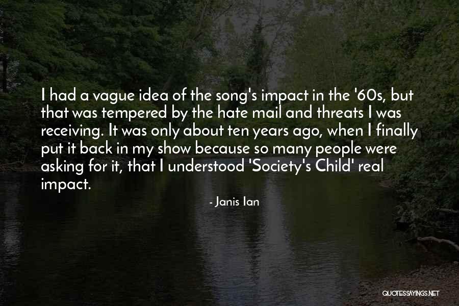 Tempered People Quotes By Janis Ian Tempered People Quotes By Janis Ian