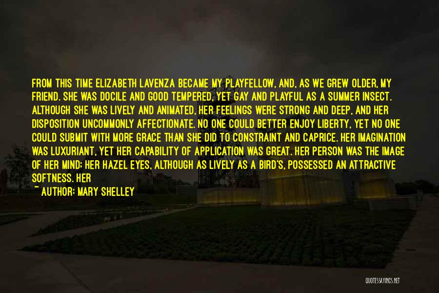 Tempered Person Quotes By Mary Shelley