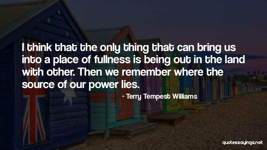 Tempest Power Quotes By Terry Tempest Williams Tempest Power Quotes By Terry Tempest Williams