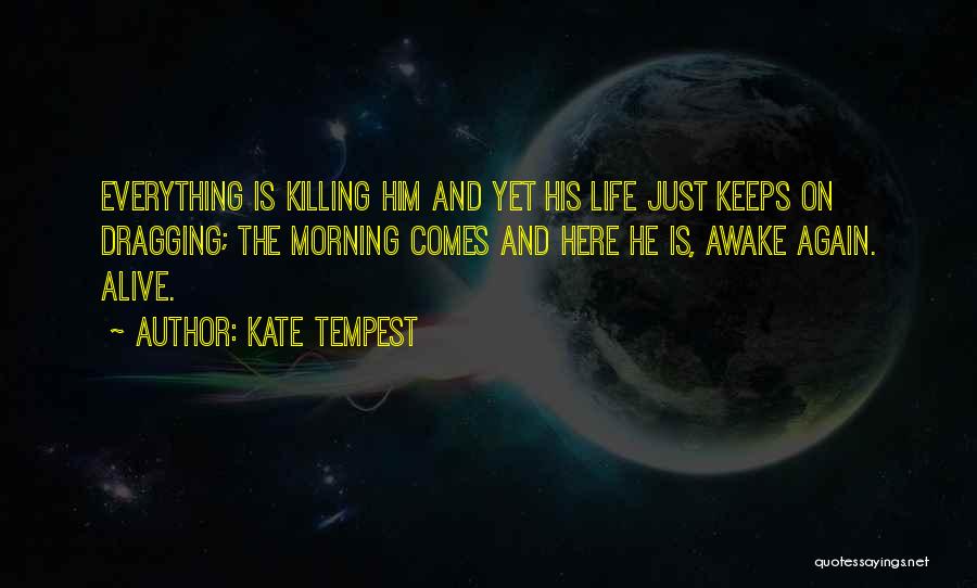 Tempest Quotes By Kate Tempest