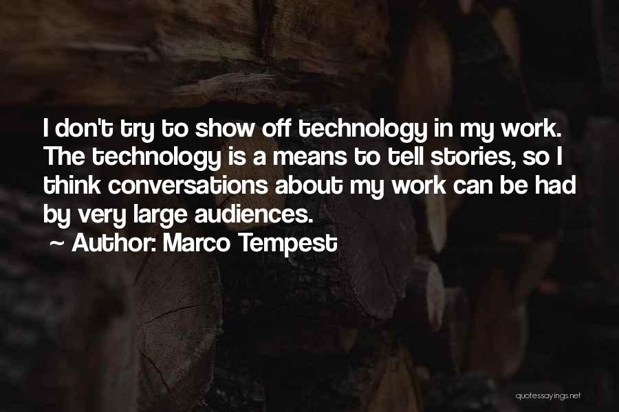 Tempest Quotes By Marco Tempest