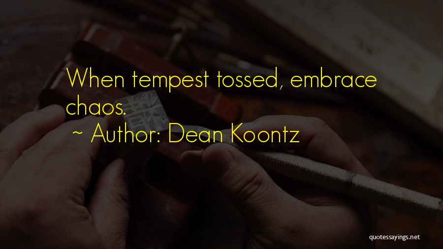 Tempest Tossed Quotes By Dean Koontz