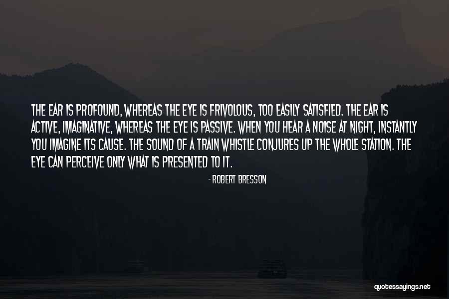 Tempests Define Quotes By Robert Bresson Tempests Define Quotes By Robert Bresson