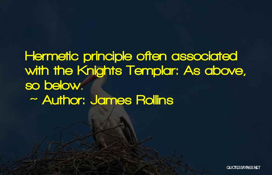 Templar Knights Quotes By James Rollins