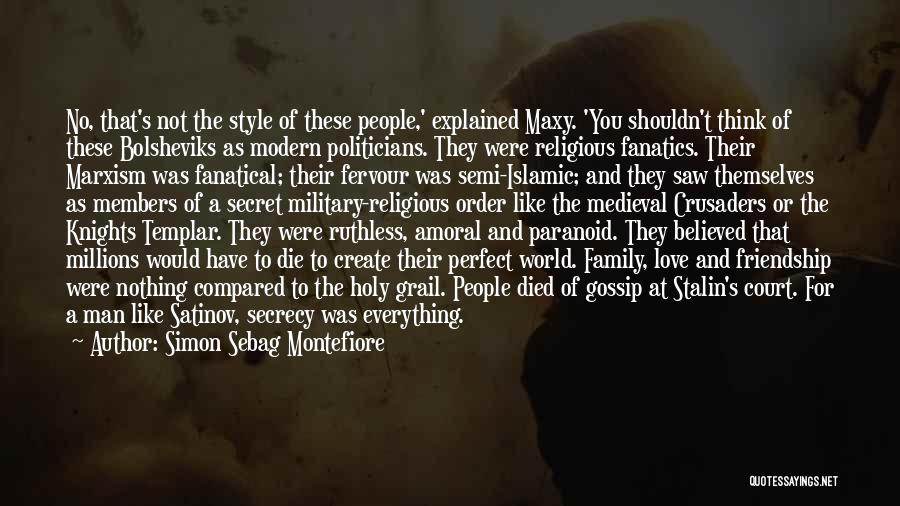 Templar Knights Quotes By Simon Sebag Montefiore