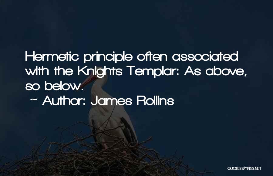 Templar Quotes By James Rollins
