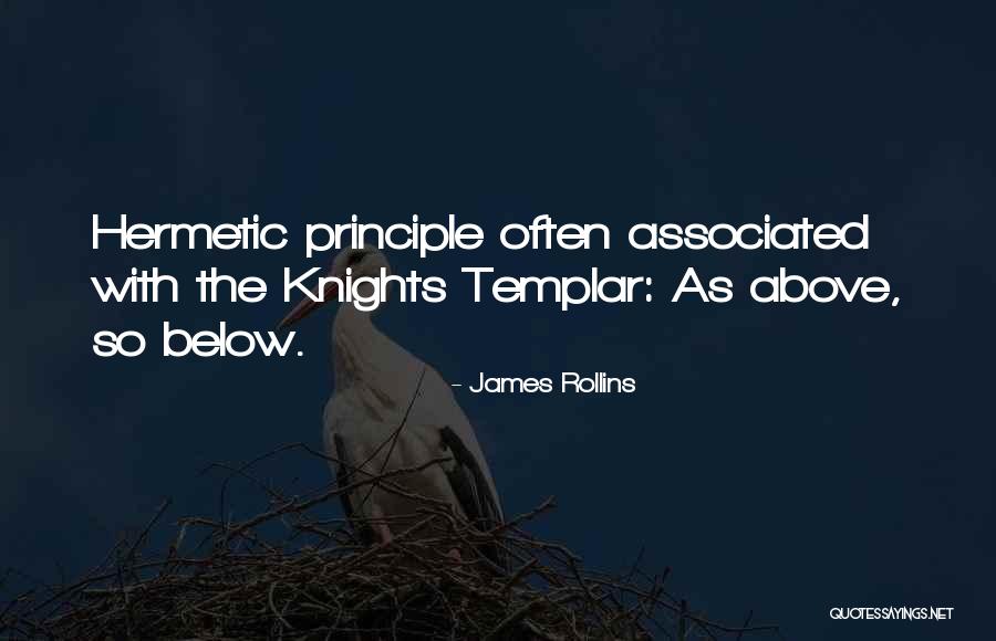 Templar Quotes By James Rollins