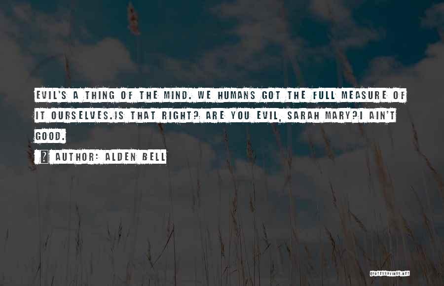 Temple Bell Quotes By Alden Bell