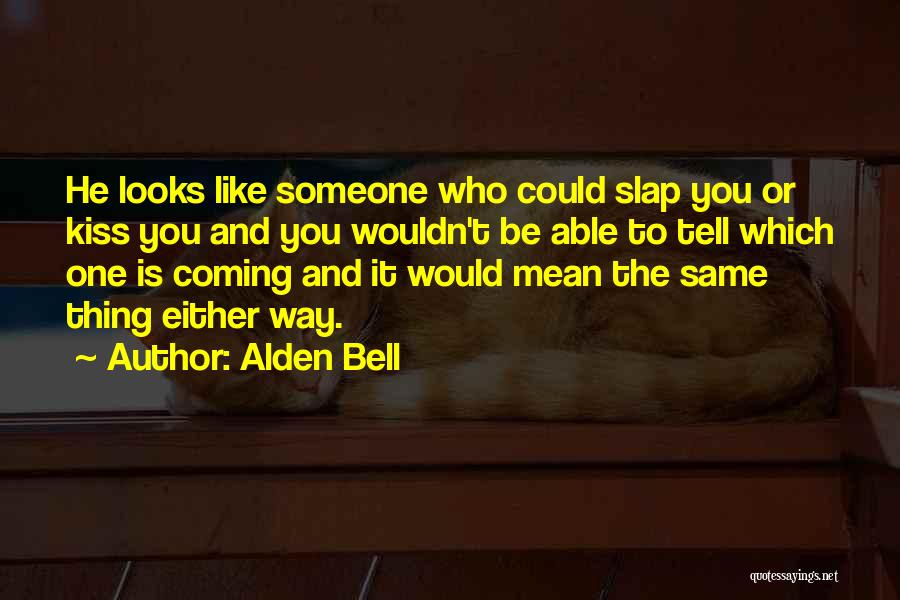 Temple Bell Quotes By Alden Bell