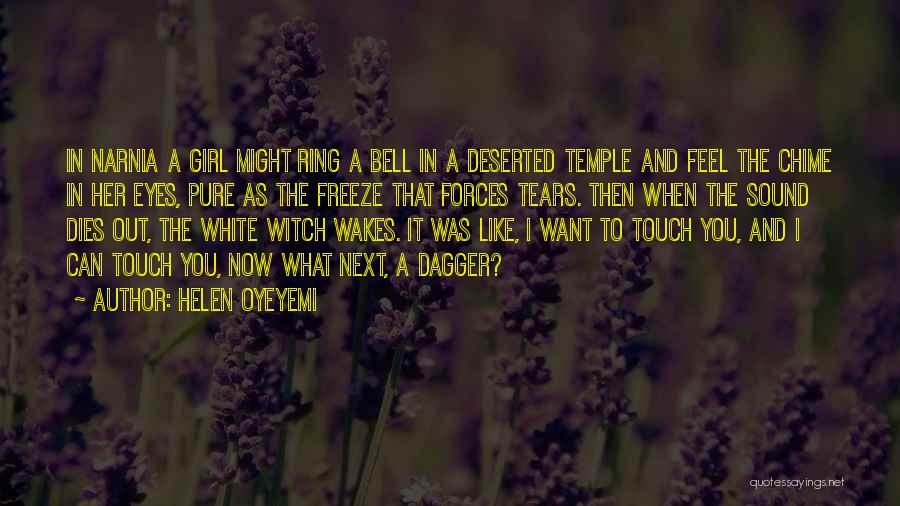 Temple Bell Quotes By Helen Oyeyemi