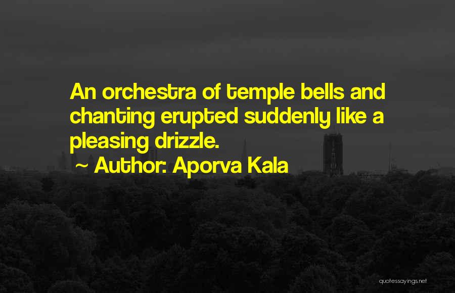 Temple Bells Quotes By Aporva Kala