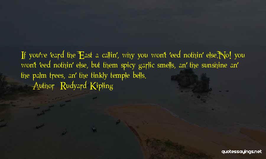 Temple Bells Quotes By Rudyard Kipling