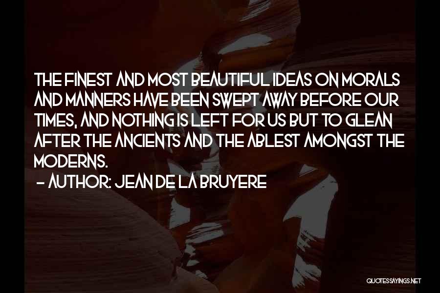 Temple Darshan Quotes By Jean De La Bruyere