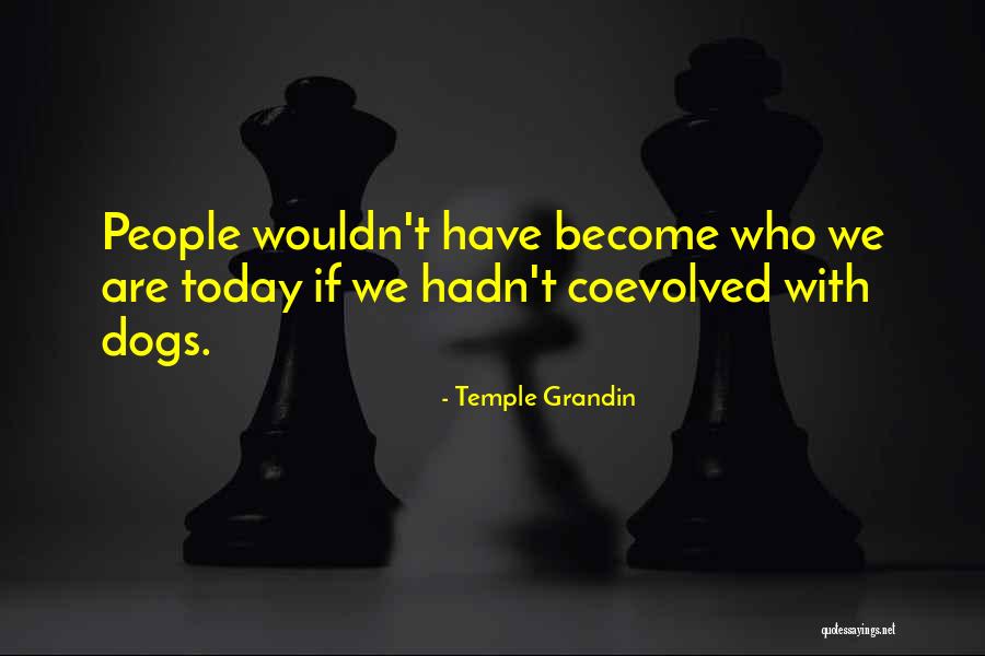 Temple Grandin Quotes 581812